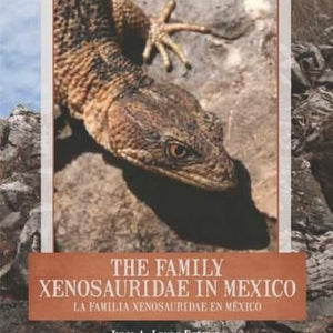 The Family Xenosauridae in Mexico